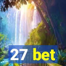 27 bet